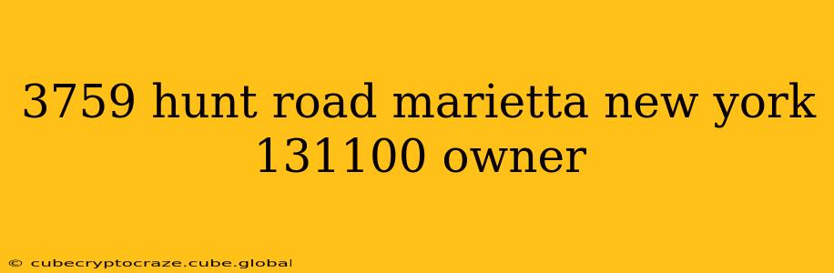 3759 hunt road marietta new york 131100 owner