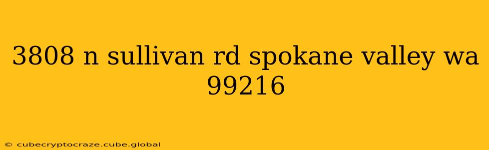 3808 n sullivan rd spokane valley wa 99216