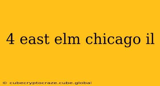 4 east elm chicago il