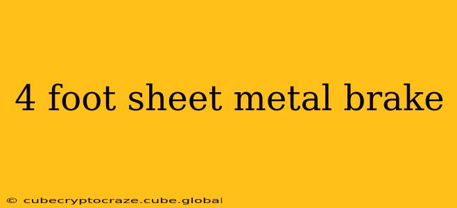 4 foot sheet metal brake