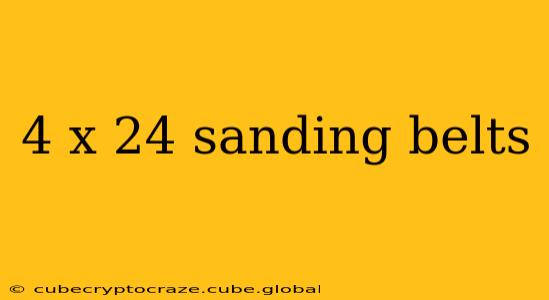 4 x 24 sanding belts