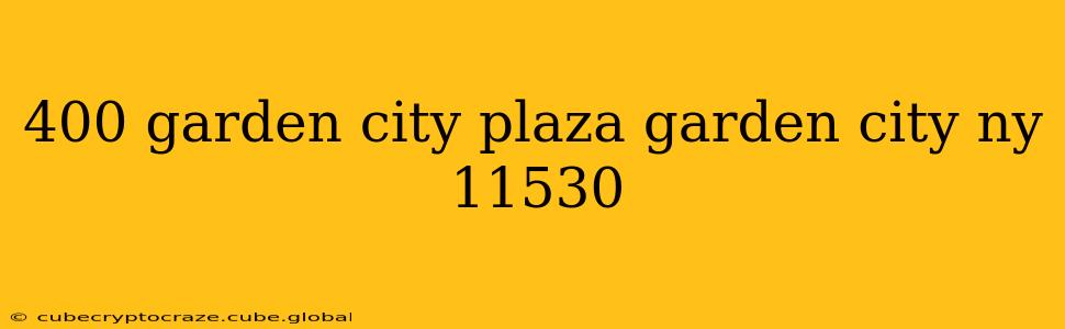 400 garden city plaza garden city ny 11530