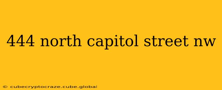 444 north capitol street nw