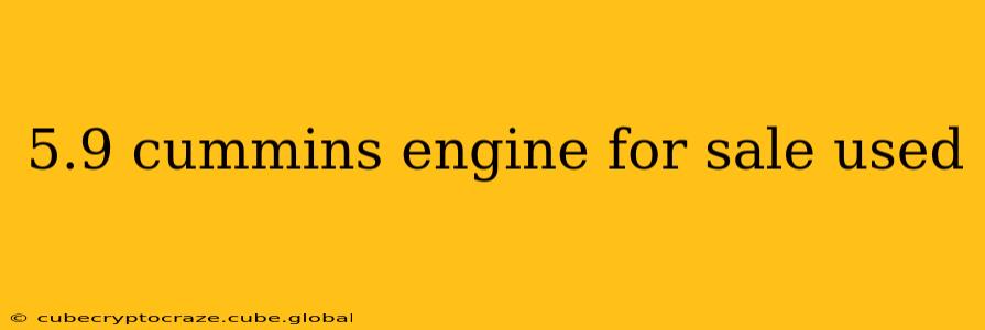 5.9 cummins engine for sale used
