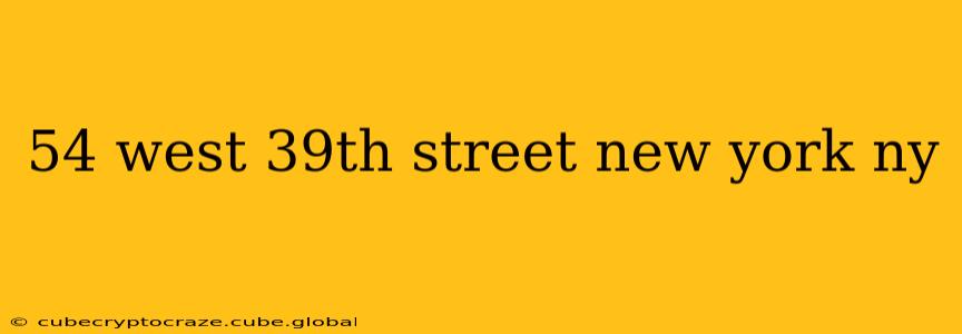54 west 39th street new york ny