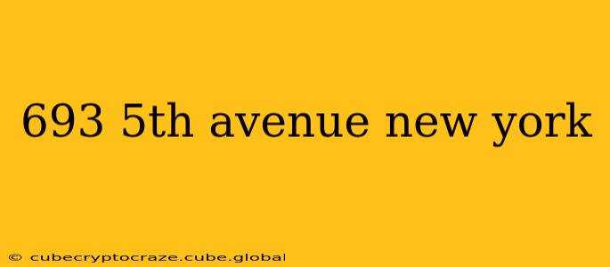 693 5th avenue new york
