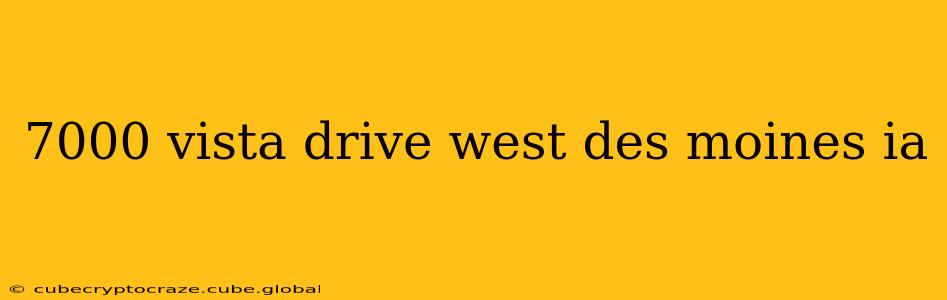 7000 vista drive west des moines ia