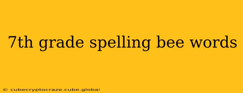 7th grade spelling bee words