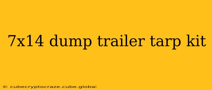 7x14 dump trailer tarp kit