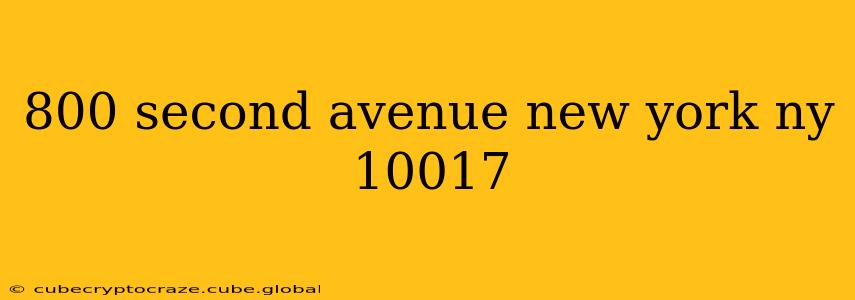 800 second avenue new york ny 10017