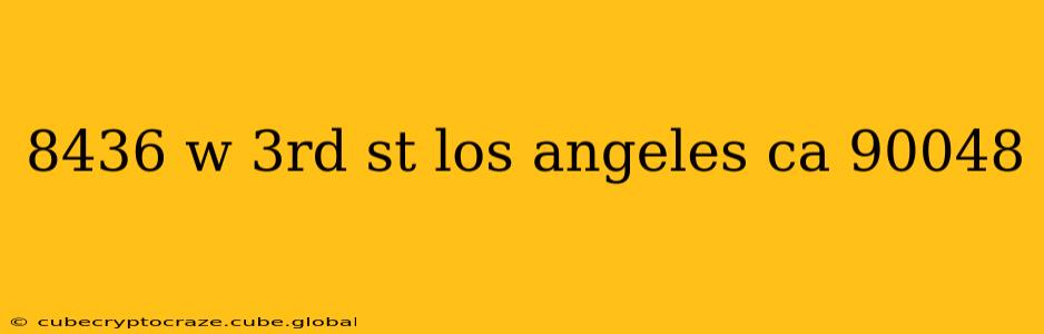 8436 w 3rd st los angeles ca 90048