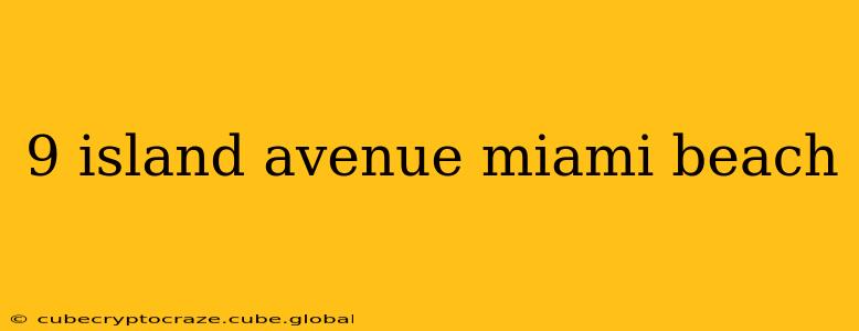 9 island avenue miami beach