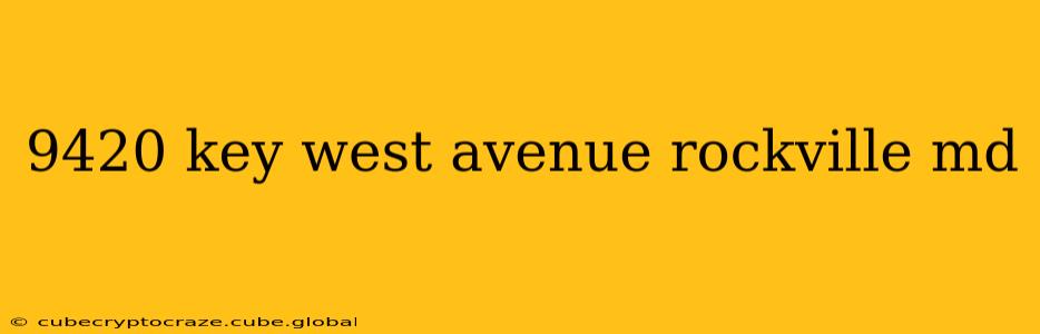 9420 key west avenue rockville md