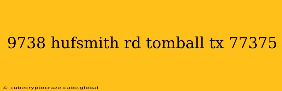 9738 hufsmith rd tomball tx 77375