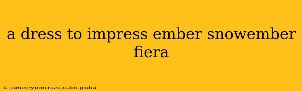 a dress to impress ember snowember fiera