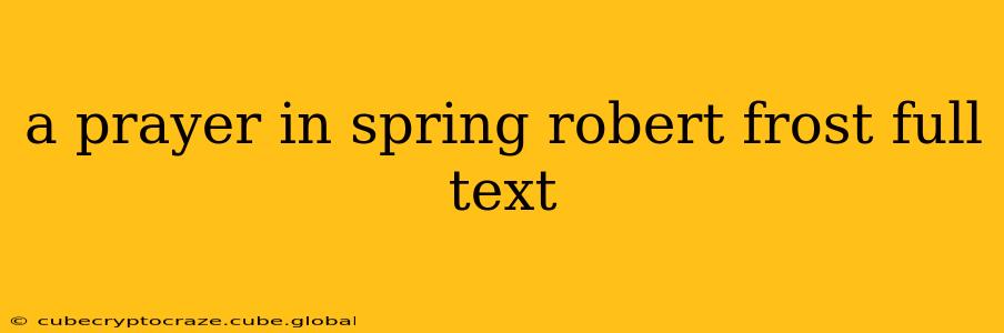 a prayer in spring robert frost full text