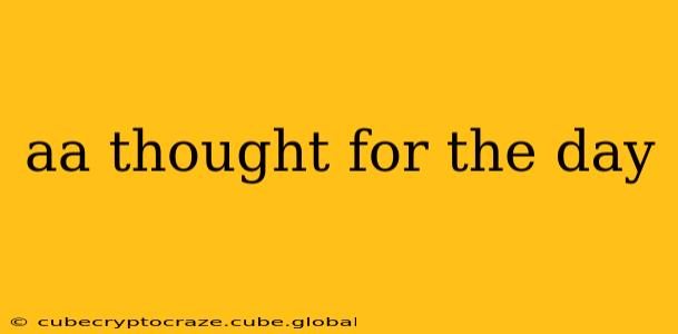 aa thought for the day
