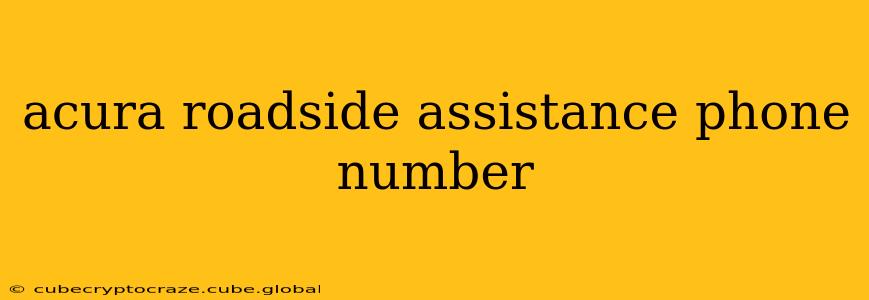 acura roadside assistance phone number