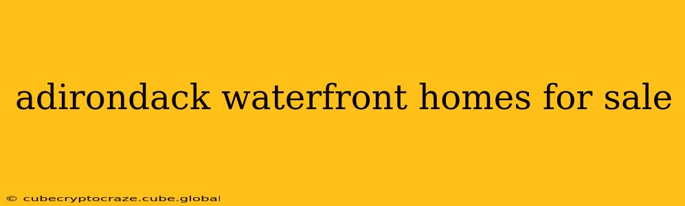 adirondack waterfront homes for sale