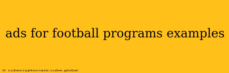ads for football programs examples