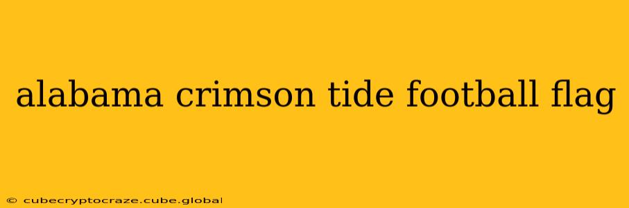 alabama crimson tide football flag