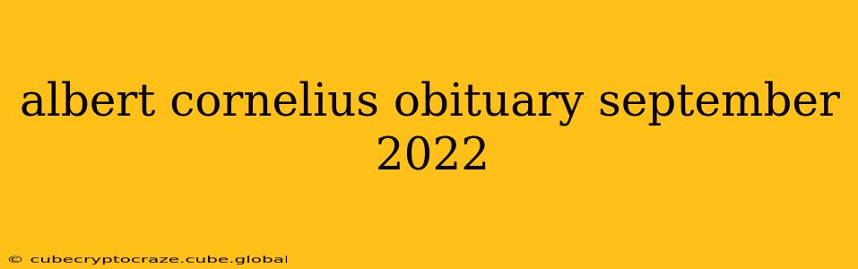 albert cornelius obituary september 2022
