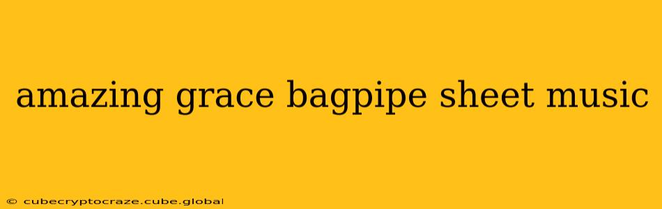 amazing grace bagpipe sheet music