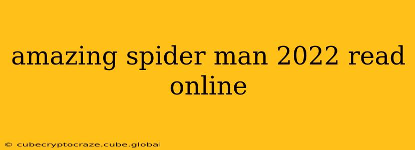 amazing spider man 2022 read online