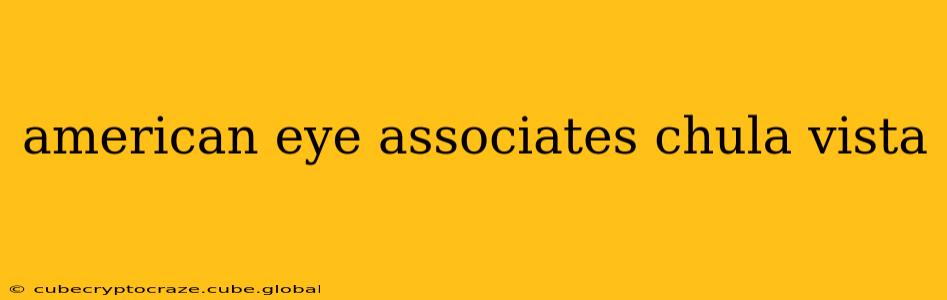 american eye associates chula vista