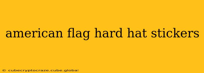 american flag hard hat stickers