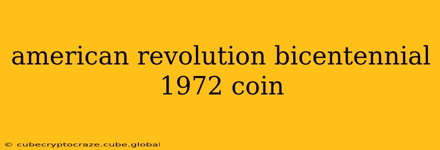 american revolution bicentennial 1972 coin