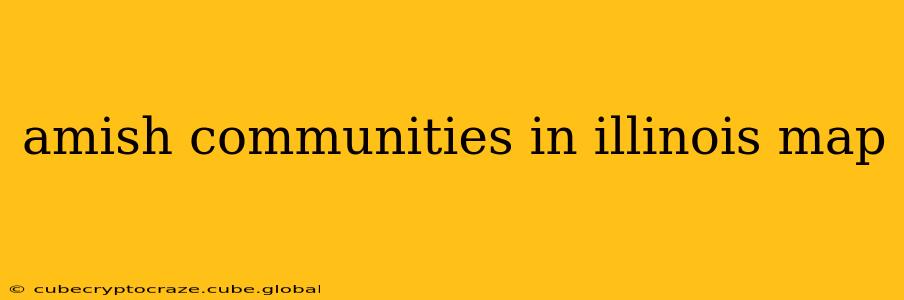 amish communities in illinois map