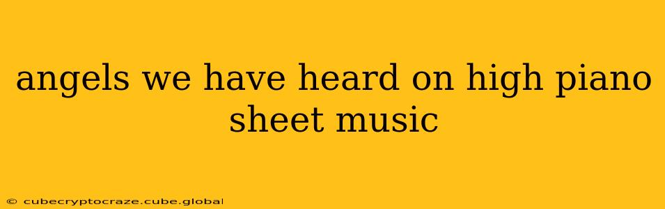 angels we have heard on high piano sheet music