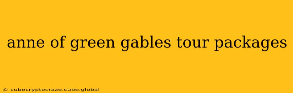 anne of green gables tour packages