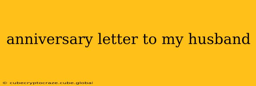 anniversary letter to my husband
