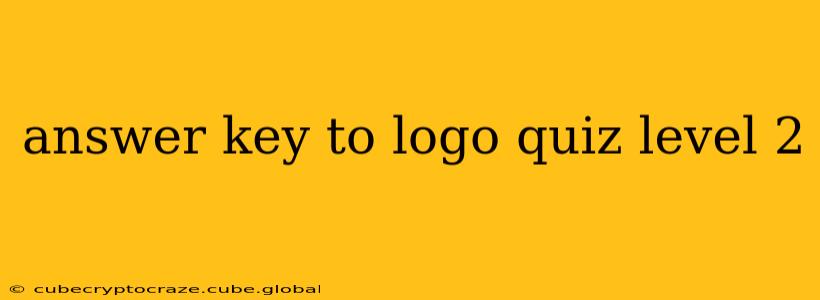 answer key to logo quiz level 2