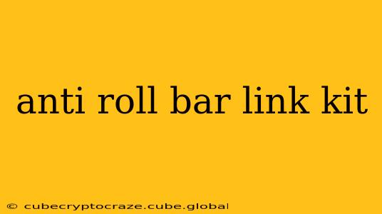 anti roll bar link kit