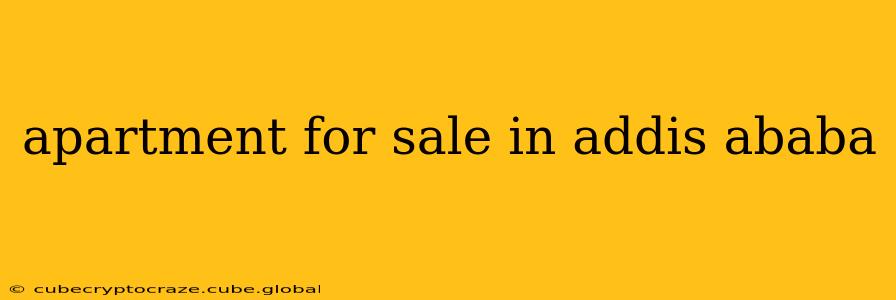 apartment for sale in addis ababa