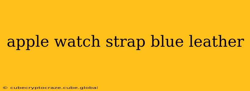apple watch strap blue leather