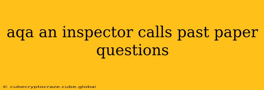 aqa an inspector calls past paper questions