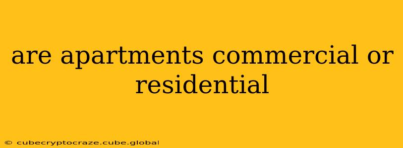 are apartments commercial or residential