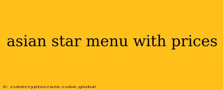 asian star menu with prices