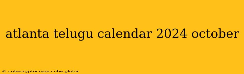 atlanta telugu calendar 2024 october