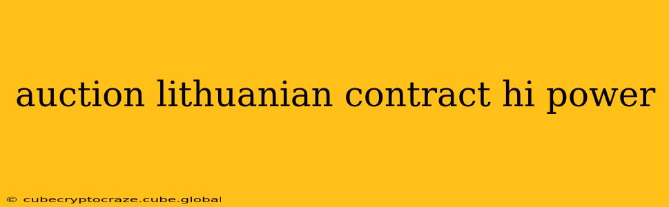 auction lithuanian contract hi power