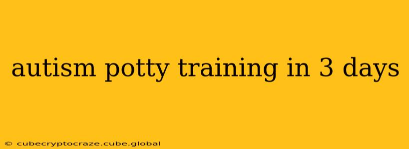 autism potty training in 3 days