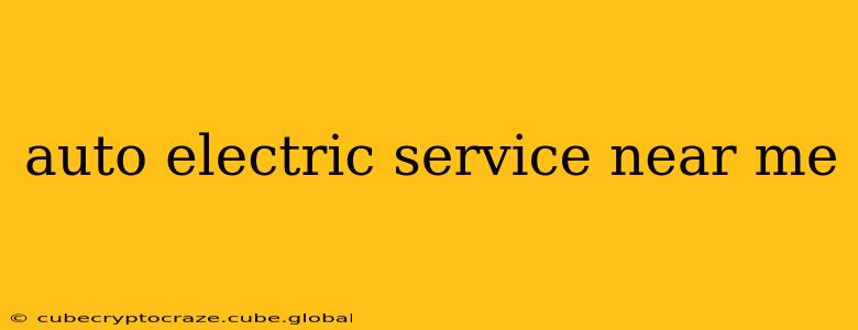 auto electric service near me