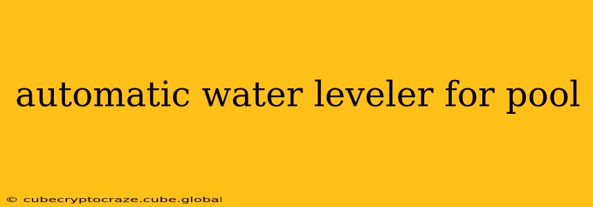 automatic water leveler for pool