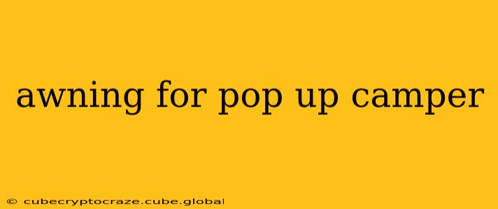 awning for pop up camper