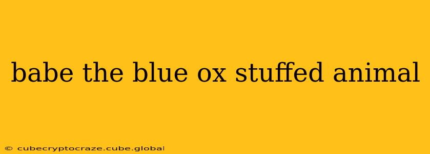 babe the blue ox stuffed animal