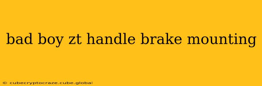 bad boy zt handle brake mounting